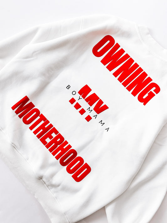 Owning My Motherhood Crewneck